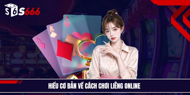 Hiểu cơ bản về cách chơi Liêng online 