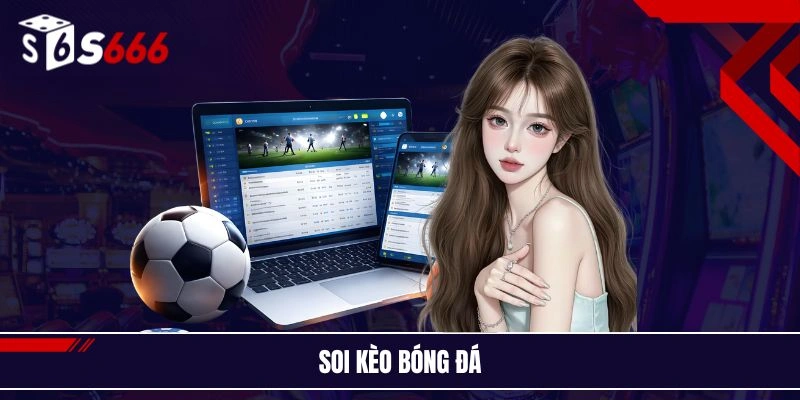 Soi kèo bóng đá